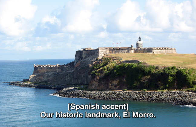 Rocky island with castle. caption: (Spanish accent) Our historical landmark. El Morro.