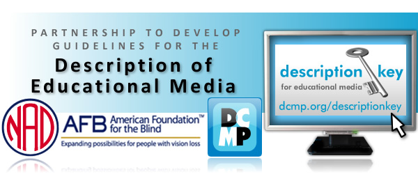 DCMP and the American Foundation for the Blind present the Description Key